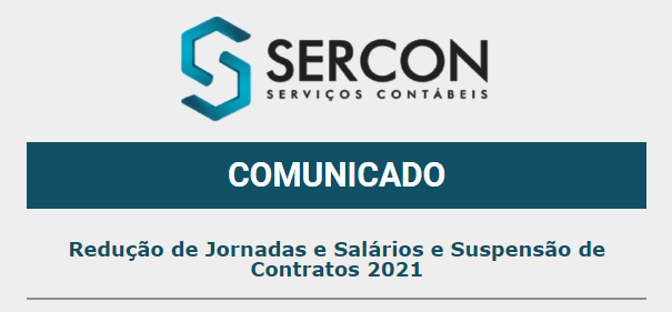 Redução de Jornadas e Salários e Suspensão de Contratos 2021