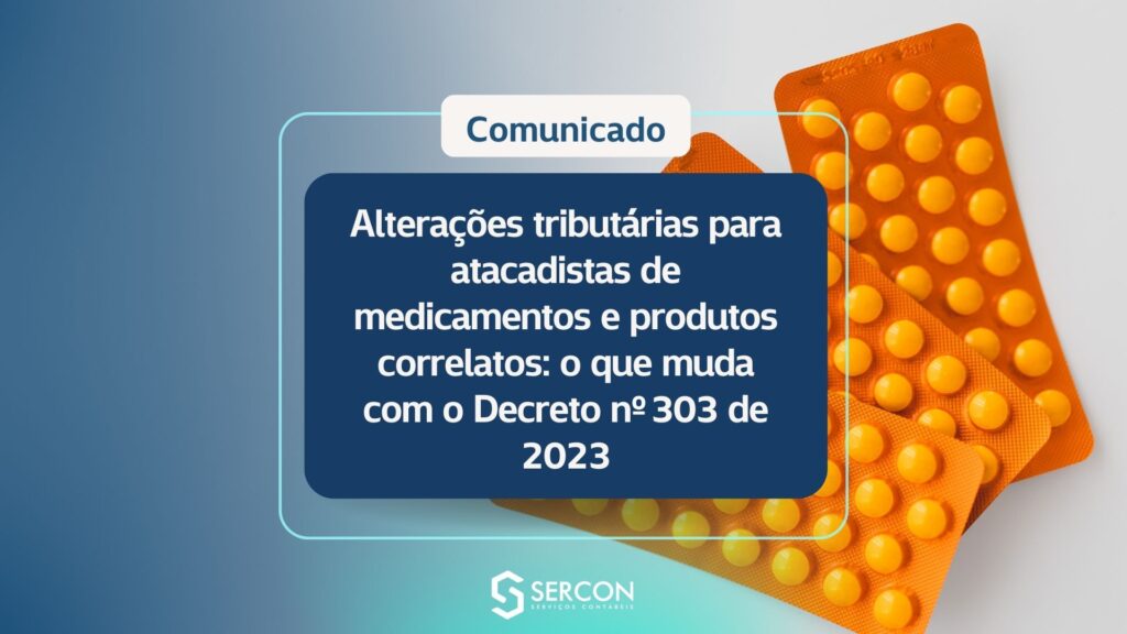 Alterações tributárias para atacadistas de medicamentos e produtos correlatos